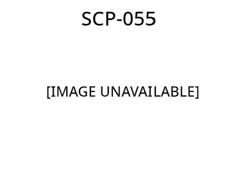 SCP-055 | [unknown] | Keter