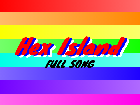 Hex Island Full Song