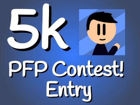 5k PFP Contest Entry