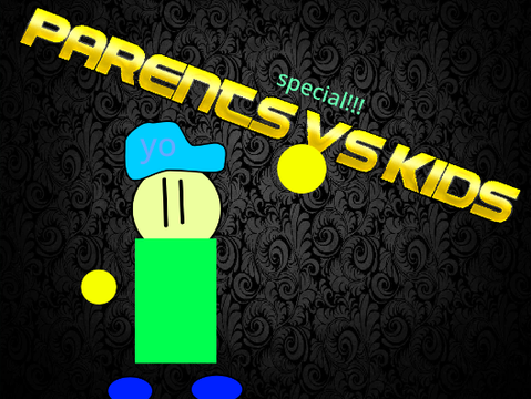 Parents vs Children