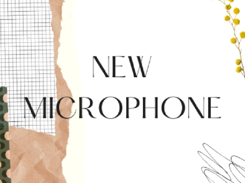 New Mic!!!!