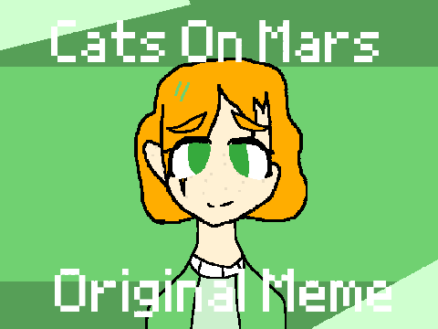 Cats on Mars (Original Meme + Coding) 