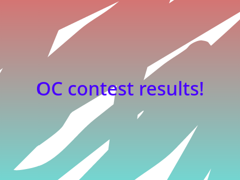 Oc contest results!