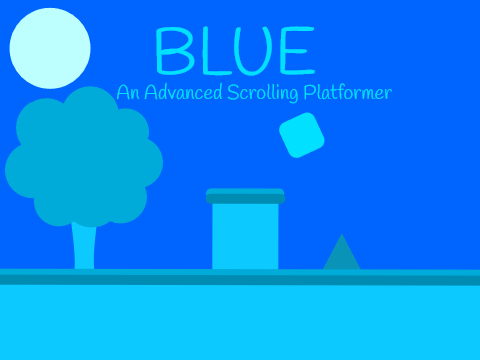 Blue ~ A Scrolling Platformer