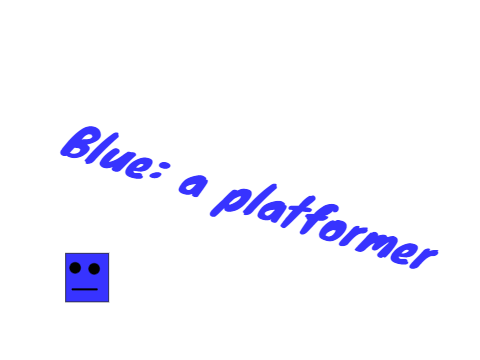 Blue: a platformer