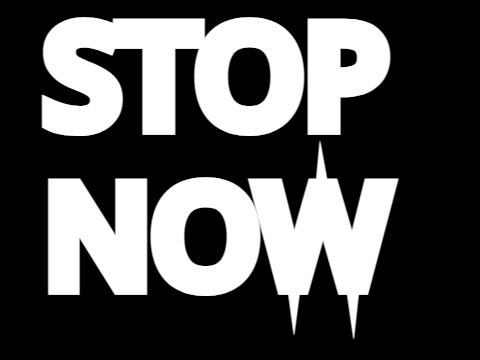 Stop Now