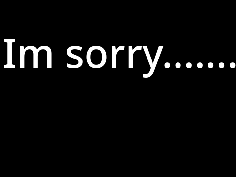 Im sorry.....