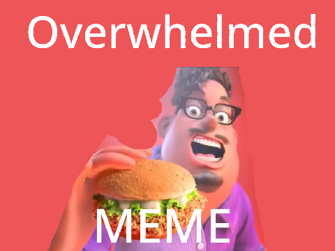 Overwhelmed || Feat.Grubhub