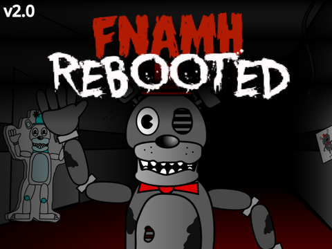 FNaMH REBOOTED [v2.0 Update] 