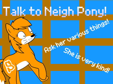 Talk to Neigh Pony!