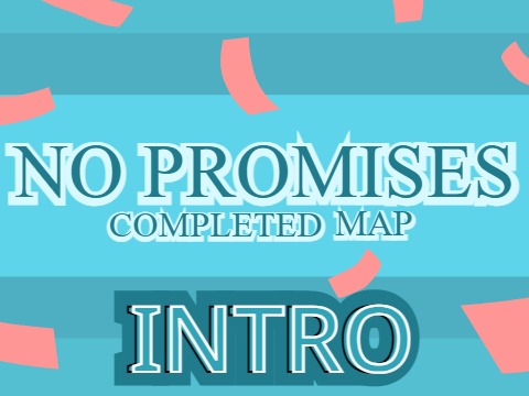 No Promises MAP Intro lol