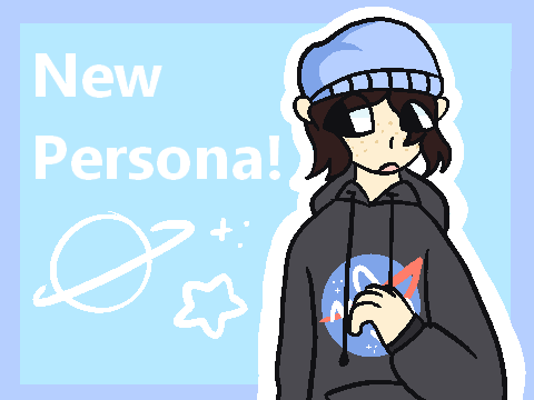 - - ☆ New Persona! ☆ - -