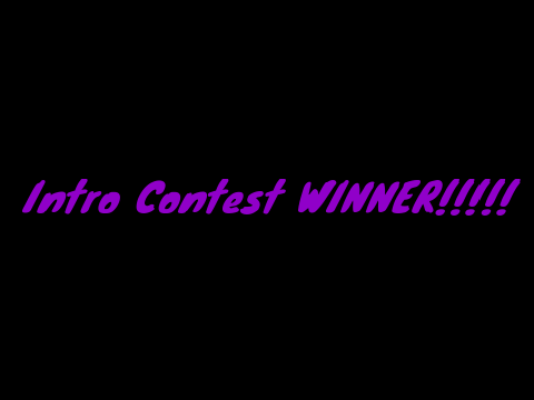 Intro Winner!!!!!!!
