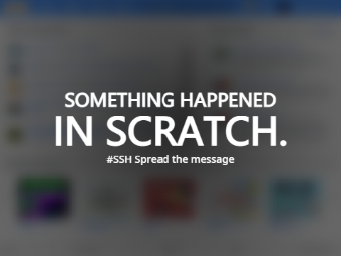 Something happened in Scratch [Read Description] #SSH remix
