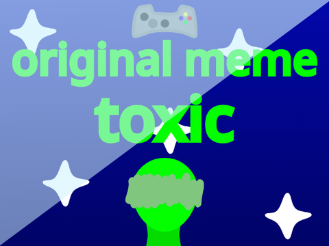x toxic - looping original meme