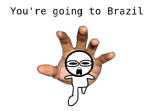 You're going to Brazil remix