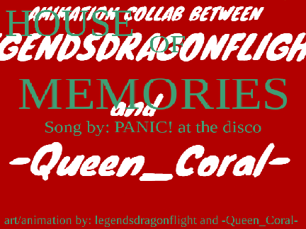 House of memories colab with -Queen_Coral- (WIP)