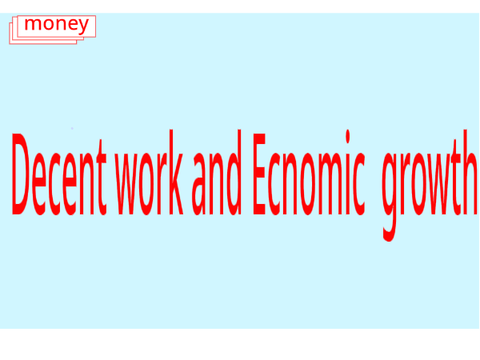 Economic growth  and decent work