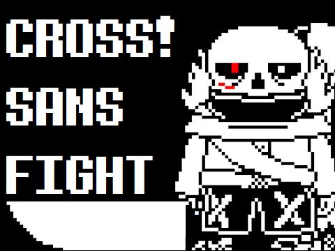 UNDERTALE Fangame - Cross Sans Fight