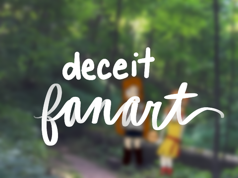 ▸ Deceit Fanart