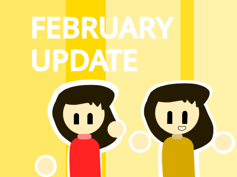 February Update