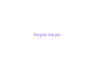 plz be nice
