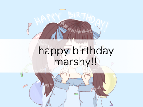 happy birthday marshy!!