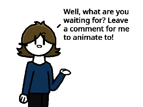 200 Follower Special : Animating Your Comments (CLOSED)