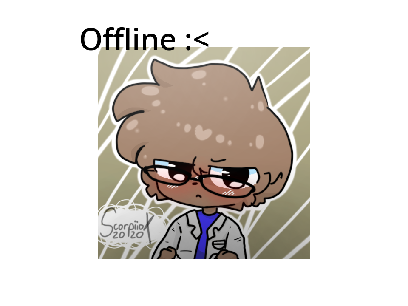 offline at school or sleep