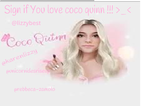 SIGN IF YOU LOVE COCO QUINN !! # COCO  remix