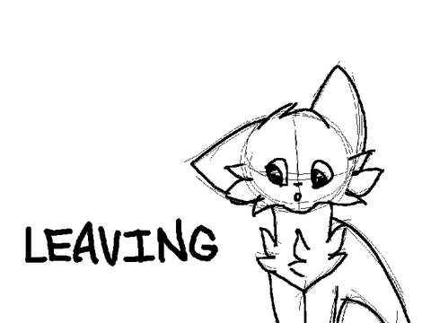 Leaving. 