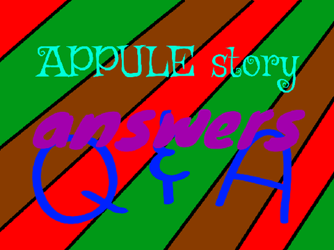 APPULE story Q & A answers