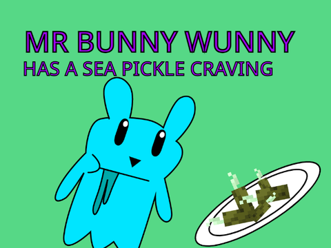 Mr Bunny Wunny has a sea pickle craving #animations