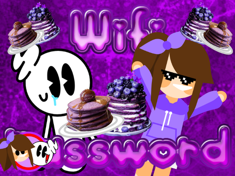 Wifi Password Ft. @purplepancakeee