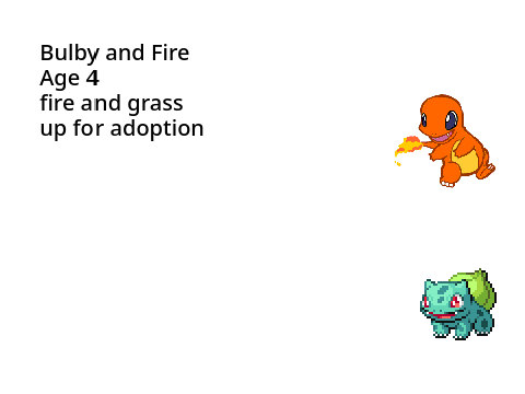 Bulbasur and Charmander for Adoption 
