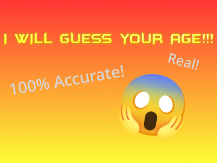 I Will Guess Your Age! [#Guess #All #Accurate] 