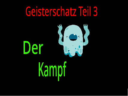 Geisterschatz 3: Der Kampf