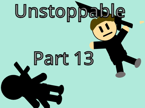 Unstoppable - 13