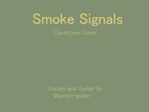 Smoke Signals (Cavetown Cover)