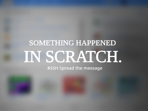 Something happened in Scratch [Read Description] #SSH