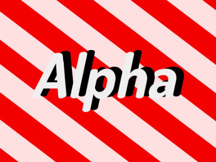 Alpha - for Intro makers