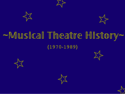 Musical Theatre History Part 4