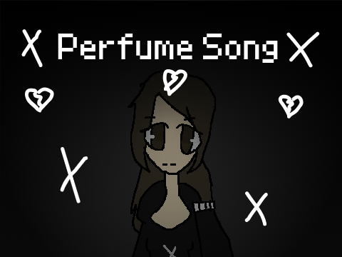 Perfume Song (ORIGINAL MEME)