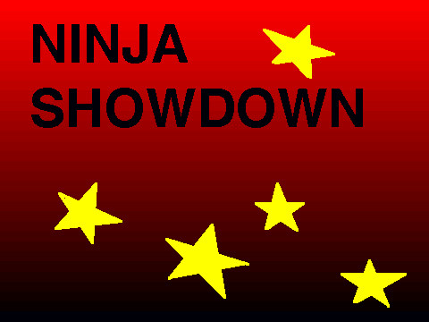 NINJA SHOWDOWN!!!