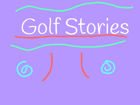 Golf Stories