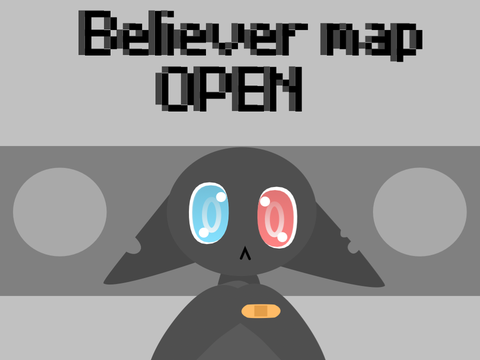~ Believer map // OPEN ~