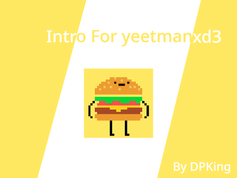 Intro For yeetmanxd3