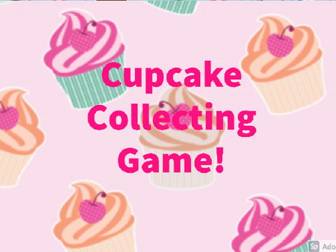 ✎┊Cupcake Collecting Game!