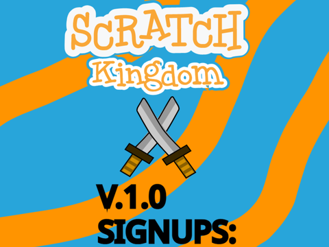 Scratch kingdom V.1.0 Signups                                    #games #games #games #all #a… remix