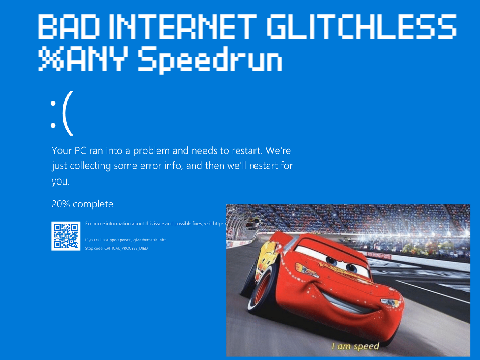 Me Speedrunning Bad Internet